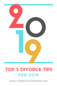 Top 5 Divorce Tips for 2019
