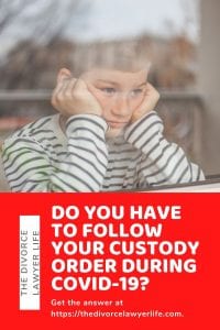 Following your custody order during COVID-19